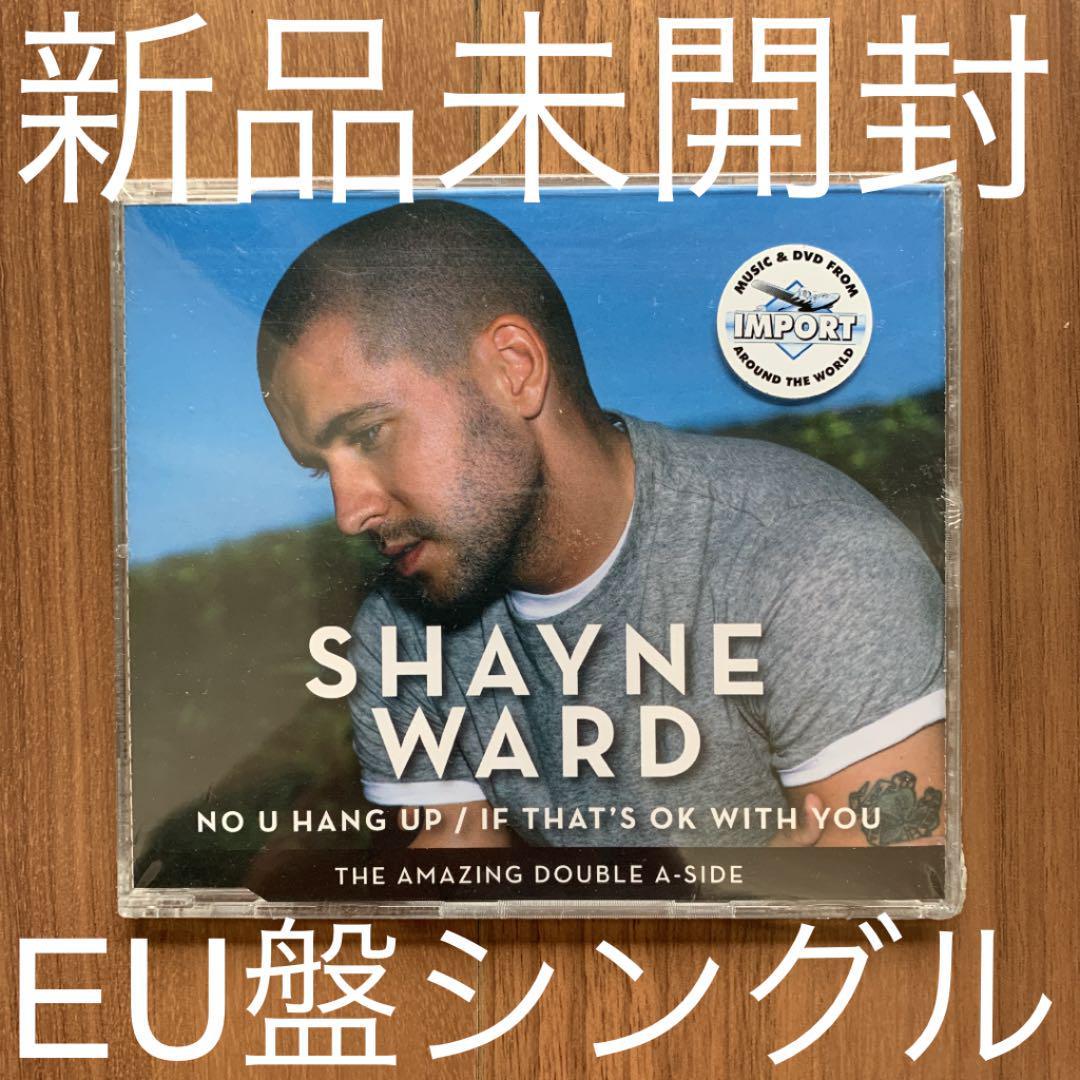 Shayne Ward シェイン・ワード No U Hang Up/ If That's OK With You EU盤シングル 新品未開封