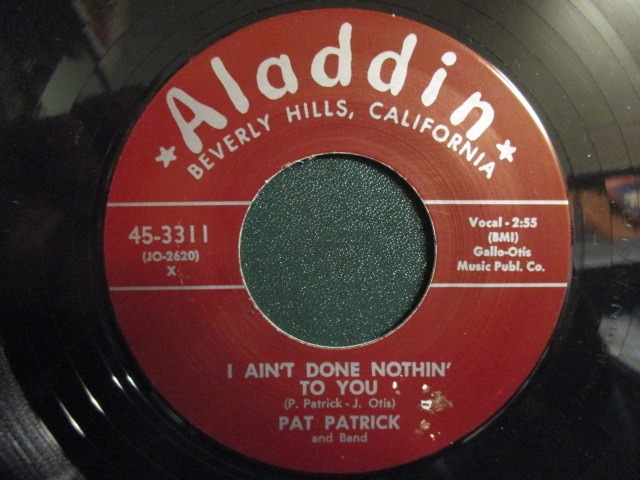 Pat Patrick And Band ： It Ain't Done Nothin' To You 7'' / 45s ★ 50's R&B Jump Blues ☆ c/w Hot Springs // 落札5点で送料無料_画像1