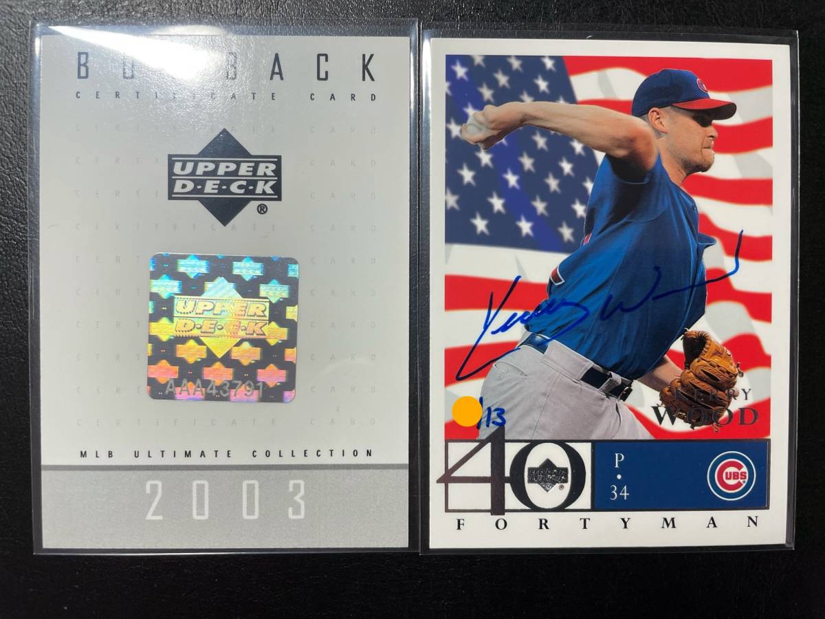 Kerry Wood ＜ 2003 Upper Deck Ultimate Collection Buybacks ＞ 13枚限定 直書き 直筆サイン