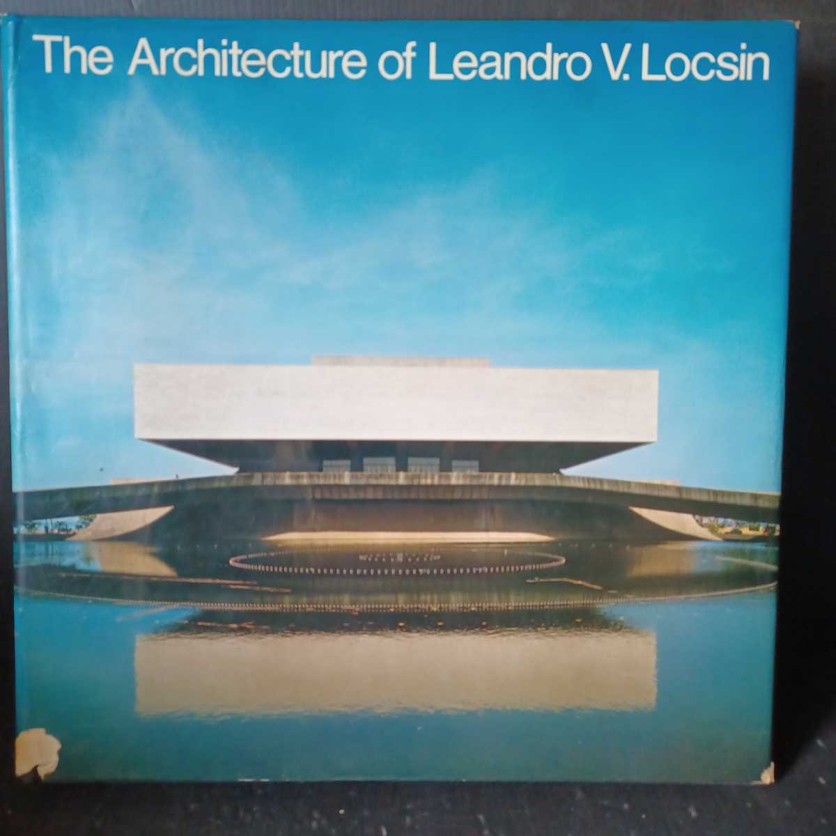 レアンドロ・V.ロクシン「Architecture of Leandro Locsin」 Nicholas Polites (著)英文洋書　建築写真 川澄明男　日本万国博覧_画像1