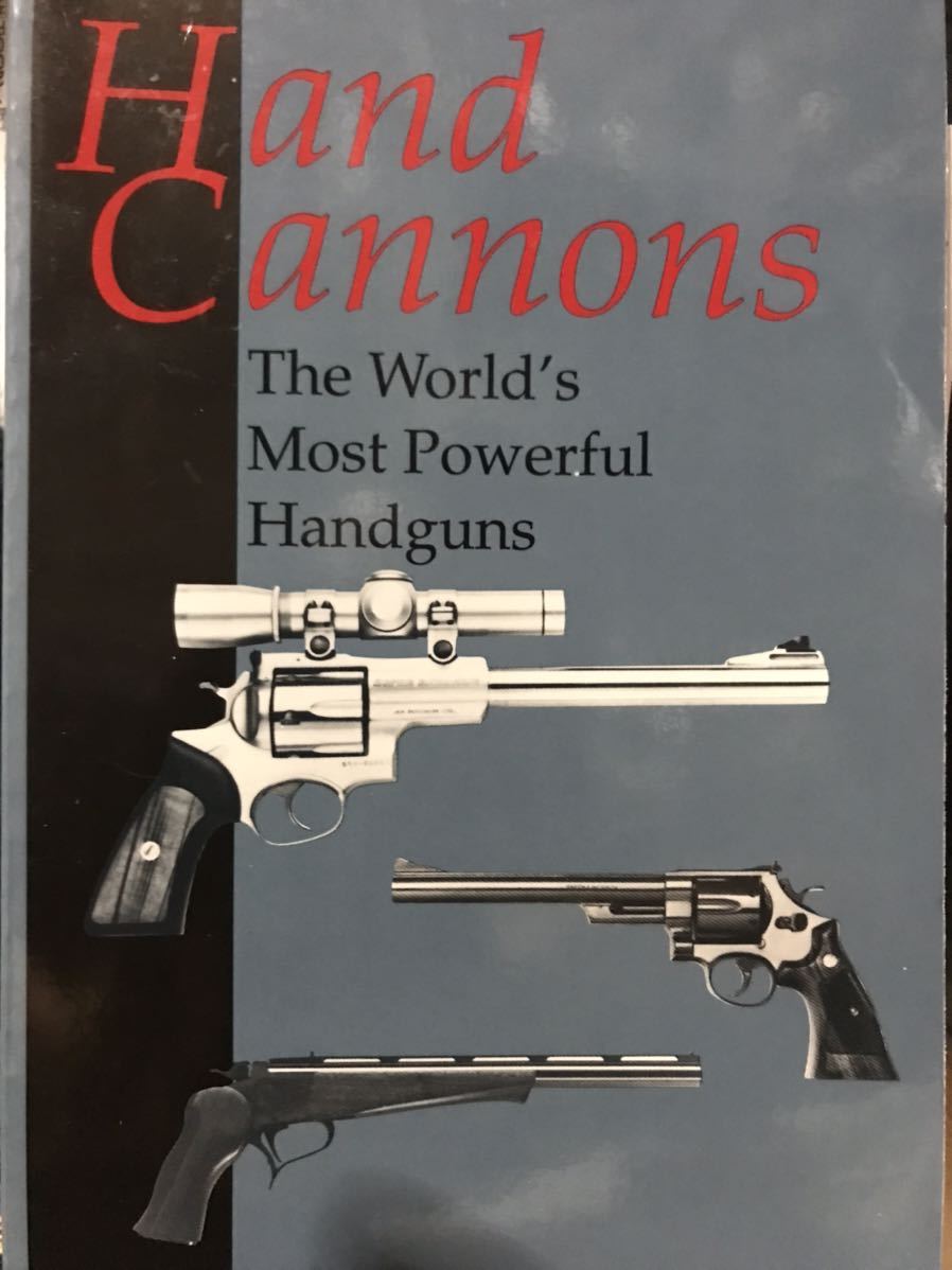 同梱取置歓迎古洋書「HAND CANNONS」ハンドキャノン銃鉄砲武器兵器ピストルハンティング - 戦記、ミリタリー 同梱取置歓迎古洋書「HAND CANNONS」ハンドキャノン銃鉄砲武器兵器ピストルハンティング - 戦記、ミリタリー