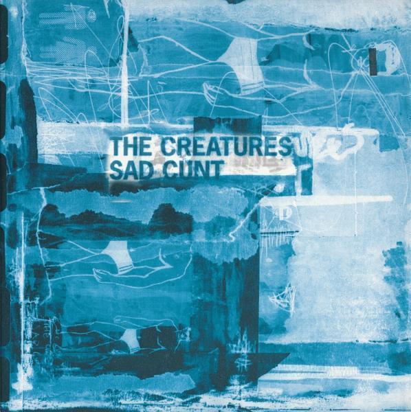 CREATURES/SAD CUNT/EU盤/新品7インチ!! 商品管理番号：00238_画像1