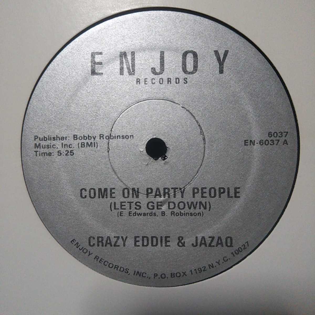 CRAZY EDDIE & JAZAQ / COME ON PARTY PEOPLE / ALL SYSTEMS GO /エレクトロ/ELECTRO/KZA/スマーフ男組/ヴォコーダー _画像1