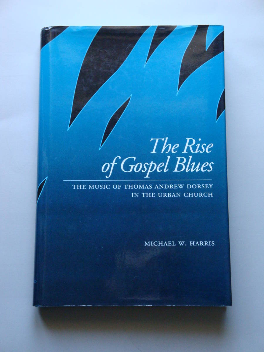 音楽書籍 洋書 The Rise of Gospel Blues/Michael W. Harris/Thomas Andrew Dorsey ハードカバー_画像1