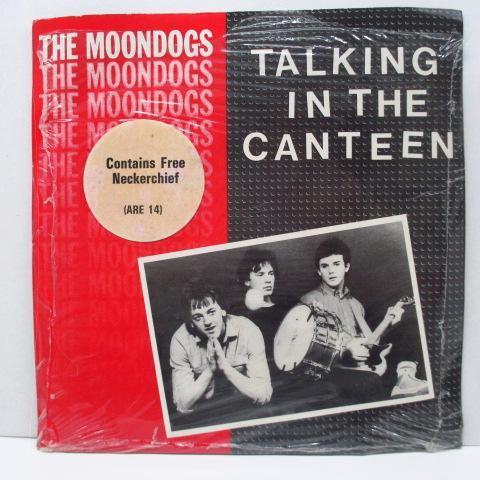 MOONDOGS， THE Talking In The Canteen UK Orig.7+Neckerchief