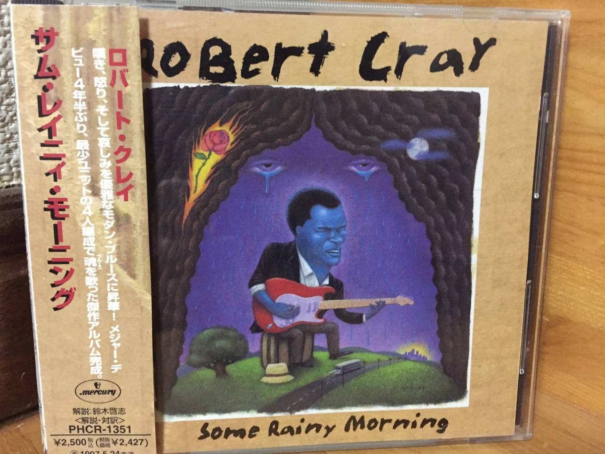 ロバート・クレイ (Robert Cray) - 「 Some Rainy Morning 」　CD