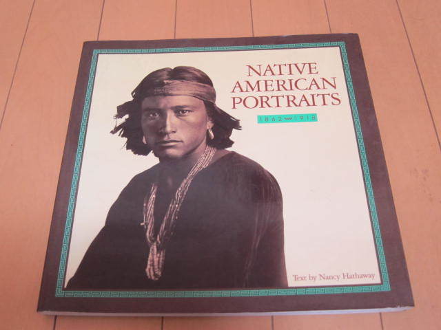 Native American Portraits Nancy Hathaway ハードカバー 1990 Native American Portraits Nancy Hathaway ハードカバー 1990