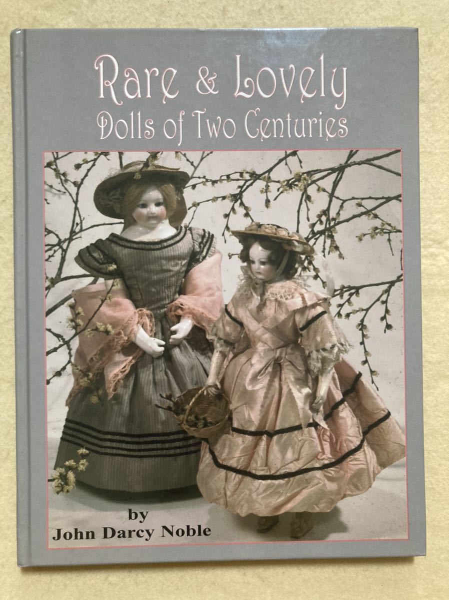 C9* foreign book Rare & Lovely Dolls of Two Centuries doll *