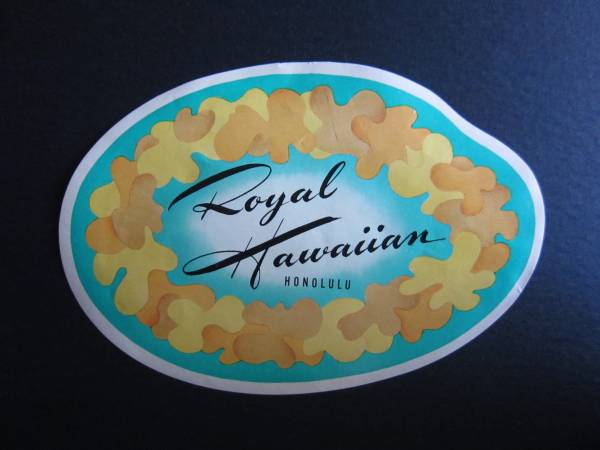  hotel label # Royal Hawaiian # sticker #1940\'s after half 