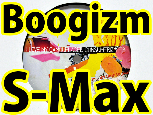 [限界最安値/ウォッチ6/即決1,500円/Nicolas Lutz/Binh(Cabaret Recordings)絶賛] S-Max I Love My Camouflaged Consumerizm EP Boogizm_画像1