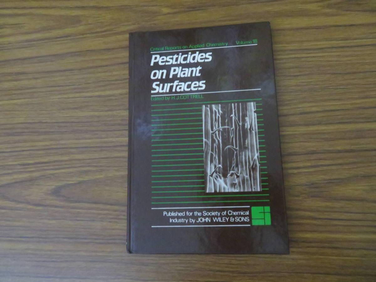 Pesticides on Plant Surfaces (Critical Reports on Applied Chemistry)