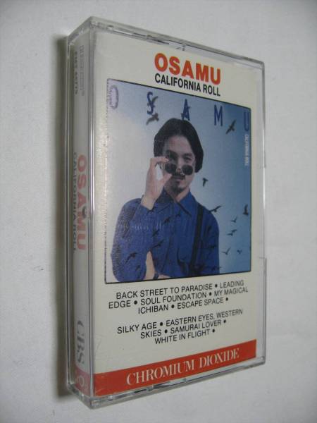【カセットテープ】 OSAMU / CALIFORNIA ROLL カナダ版 喜多嶋修 シルキー・エイジ_画像1