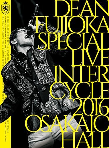 DEAN FUJIOKA Special Live 「InterCycle 2016」 at Osaka-Jo Hall [DVD](中古品) その他
