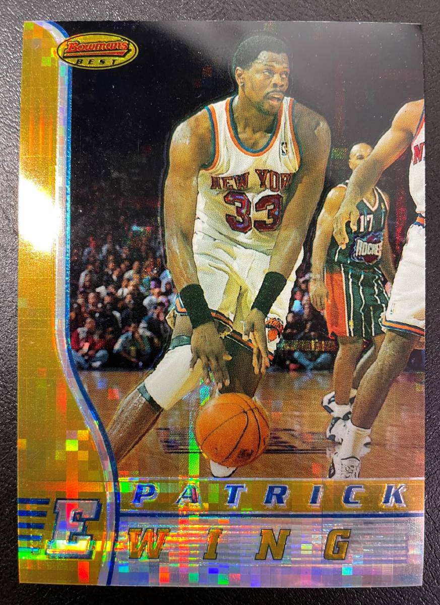 Patrick Ewing ＜ 96-97 Toops Bowman's Best Atomic Refractor ＞ アトミックリフ版