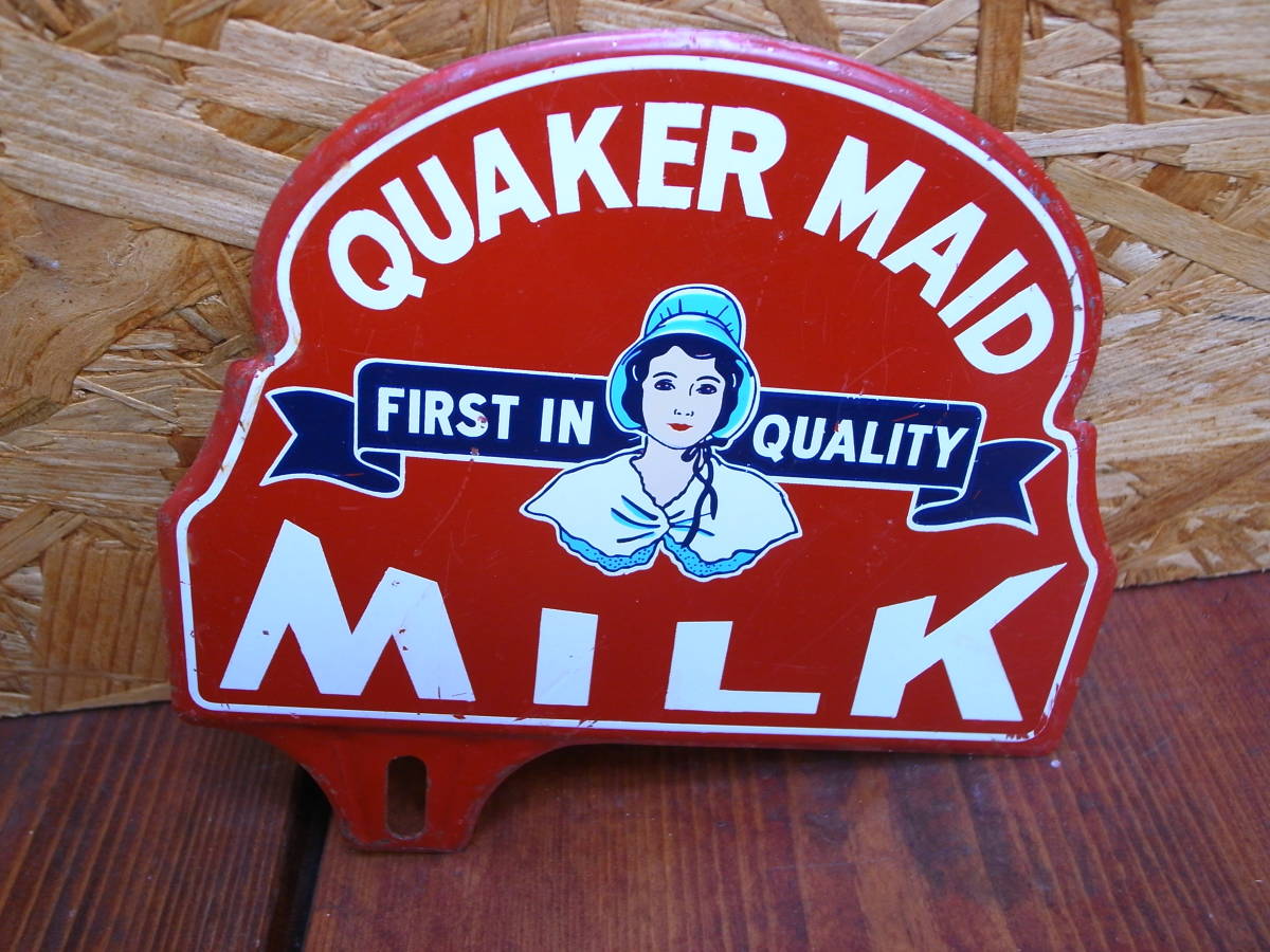 ★ USA　ビンテージ　コレクティブル　オリジナル　QUAKER MAID FIRST IN QUALITY MILK LICENSE PLATE TOPPER Advertisin Sign ★