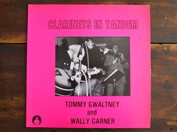 LP　TOMMY GWALTNEY AND WALLY GARNER / CLARINETS IN TANDEM_画像1