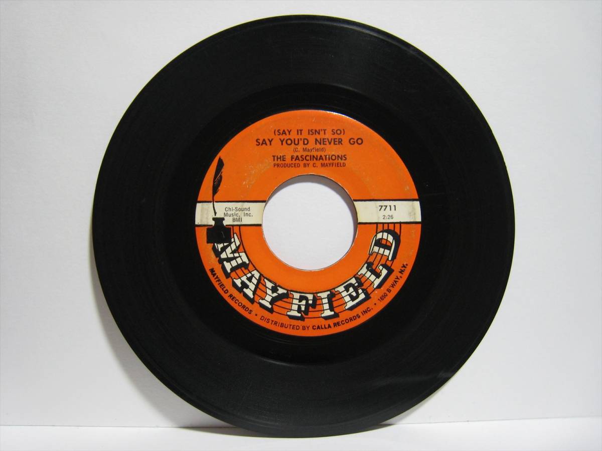 【7”】 THE FASCINATIONS / (SAY IT ISN'T SO) SAY YOU'D NEVER GO US盤 ファシネイションズ CURTIS MAYFIELD 関連_画像4