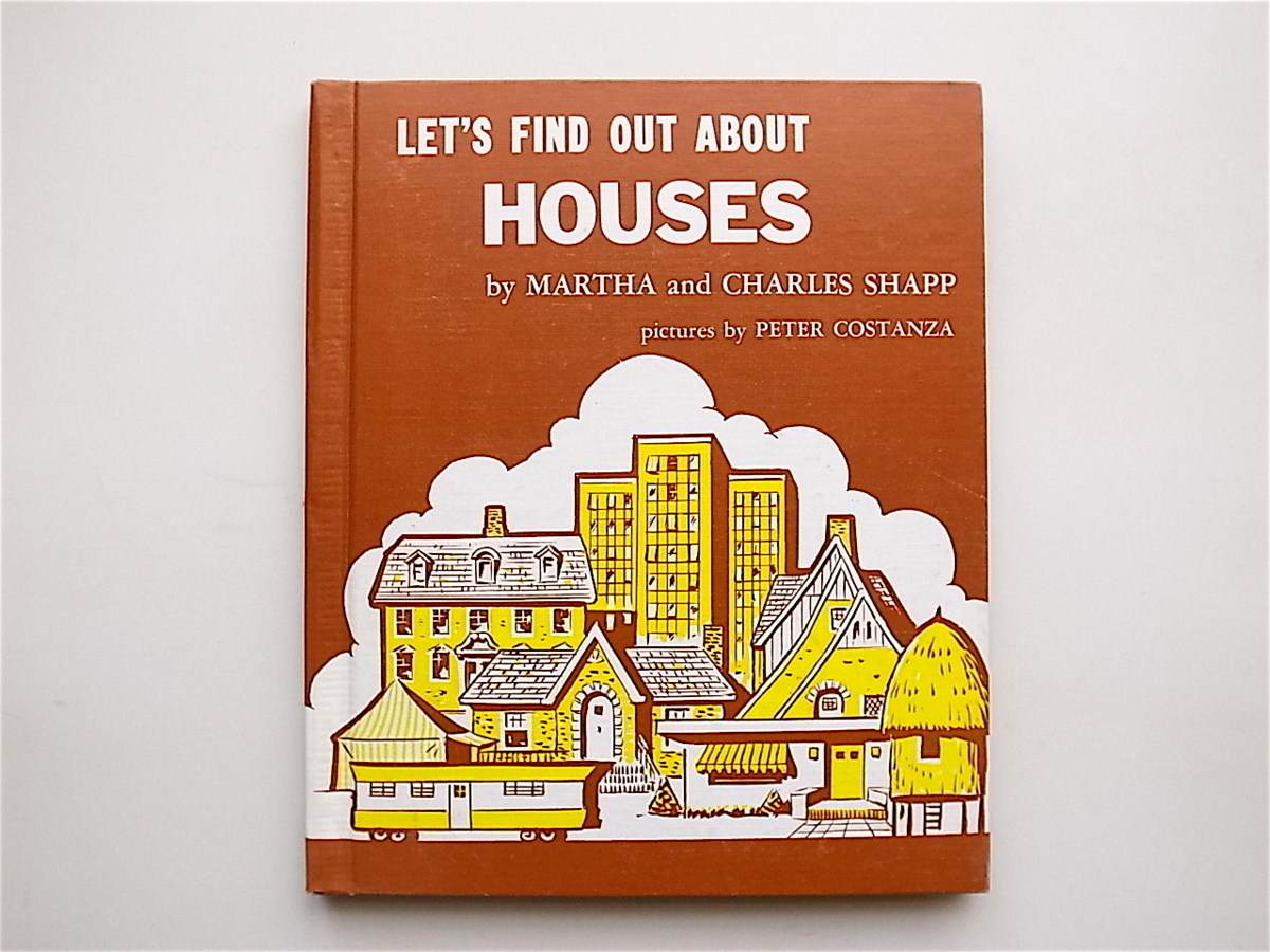 1904　LET'S FIND OUT ABOUT Houses (MARTHA&CHARLES SHAPP,pictures by Peter Costanza,franklin Watts1962)_画像1