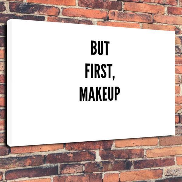 英字 But First Makeup 高級 キャンバス アート パネル ポスター A１ 海外 雑貨 グッズ インテリア フォト 写真 英語 おしゃれ かわいい