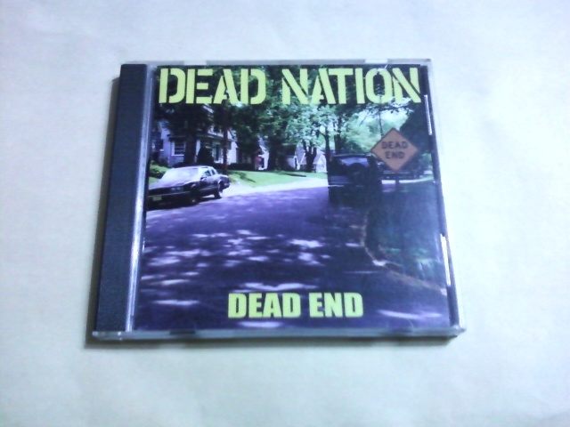 Dead Nation ‐ Dead End☆The Rites Cut The Shit Uprise Tear It Up Obedience Planet On A Chain Forward To Death Life's Halt 