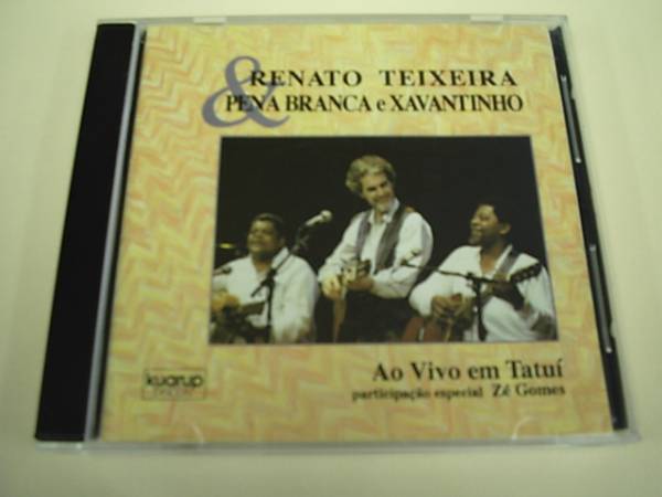 【CD】 RENATO TEIXEIRA & PENA BRANCA E XAVANTINHO / AO VIVO EM TATUI（ブラジル盤）の画像1