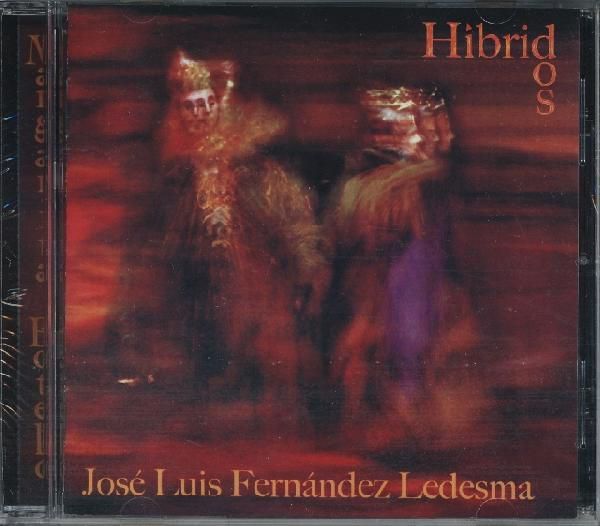 【新品CD】 Jose Luis Fernandez LEDESMA Q. and Margarita BOTELLO / Hibridos_画像1