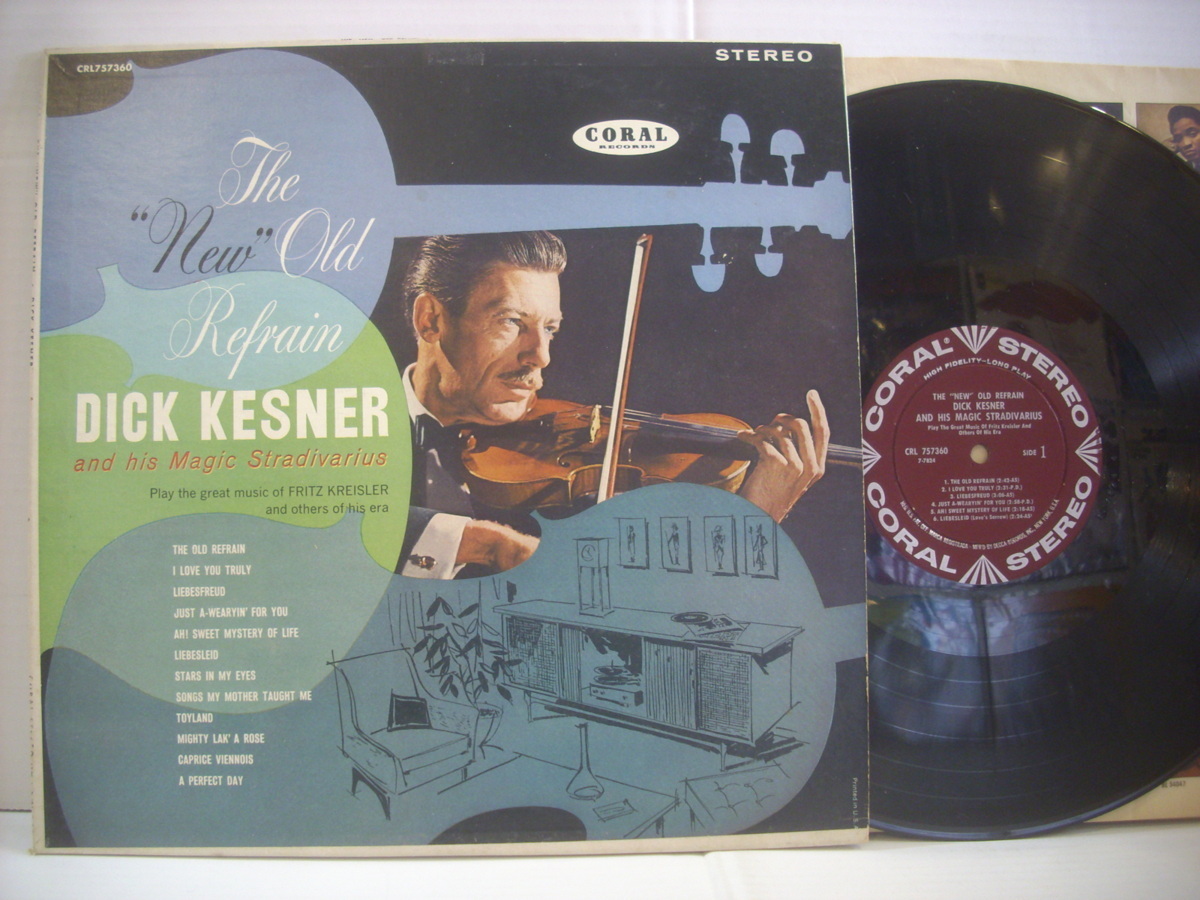 ●LP 　DICK KESNER / THE NEW OLD REFRAIN PLAY THE GREAT MUSIC OF FRITZ KREISLER ディックケスナー フリッツクライスラー ◇r40225