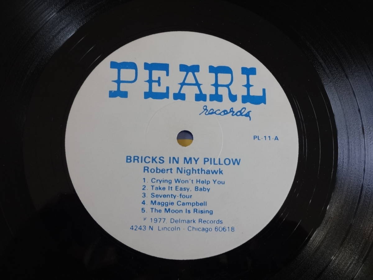 Robert Nighthawk　　Bricks In My Pillow　　Pearl PL-11_画像3