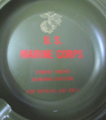  America sea ..* the truth thing * ashtray * ashtray * Okinawa .. squad * formal . supplies / U.S. Marine Corps * discharge * the truth thing * unused goods 