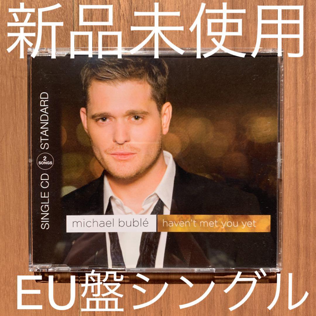 Michael Buble マイケル・ブーブレ Haven't Met You Yet EU盤シングル 新品未使用