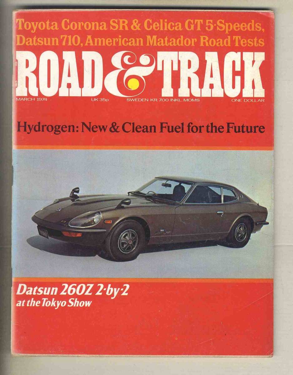 【c8530】74.3 ROAD&TRACK／ダットサン260Z 2by2、第20回東京モーターショー、アメリカンモータース・マタドールX、トヨタコロナSR、..._画像1