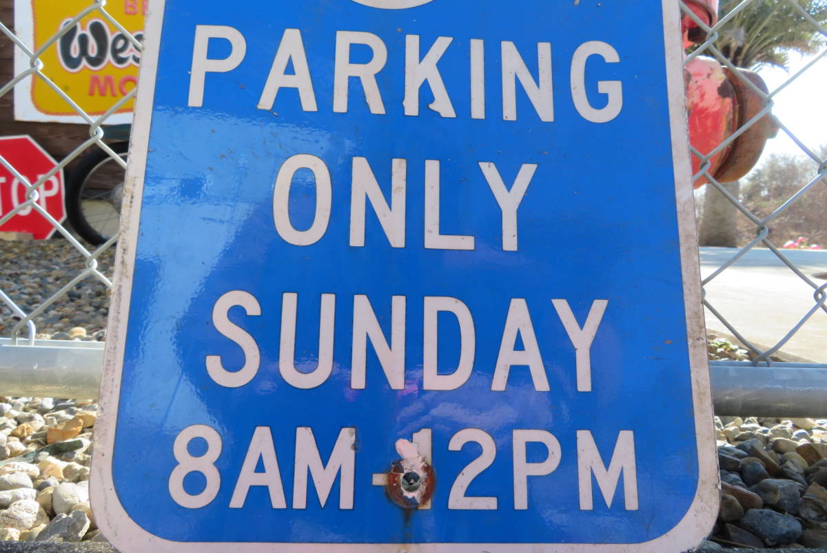 PARKING ONLY SUNDAY ロードサイン 駐車禁止 ヴィンテージ アメリカ 看板 道路標識 ガレージ インテリア USA USED（936） _画像5