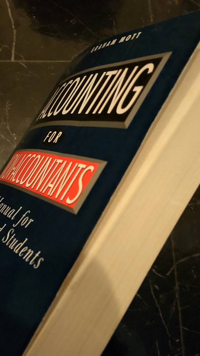 英語 初心者向け 会計学 ACCOUNTING FOR NON-ACCOUNT GRAHAM MOTT 洋書 財務会計 アカウンティング - 財務、会計 英語 初心者向け 会計学 ACCOUNTING FOR NON-ACCOUNT GRAHAM MOTT 洋書 財務会計 アカウンティング - 財務、会計