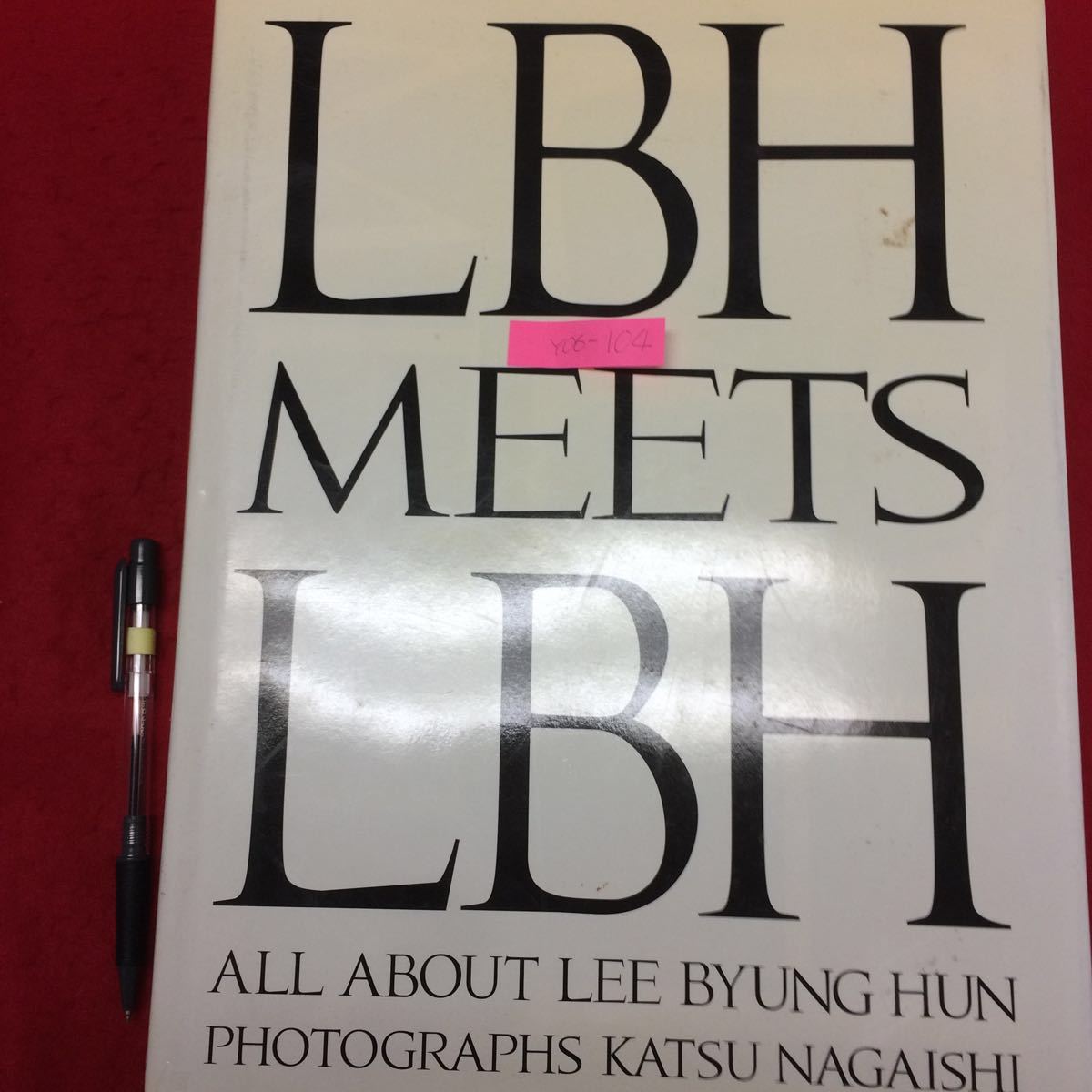 Y06-104 Lee Billon Hong "LBH встречает LBH" 2006 в первом издании издания 2006 года/издателя Nagashikatsu/Yoshiro Yasunaga/Hakuhodo Dy Partners Partners