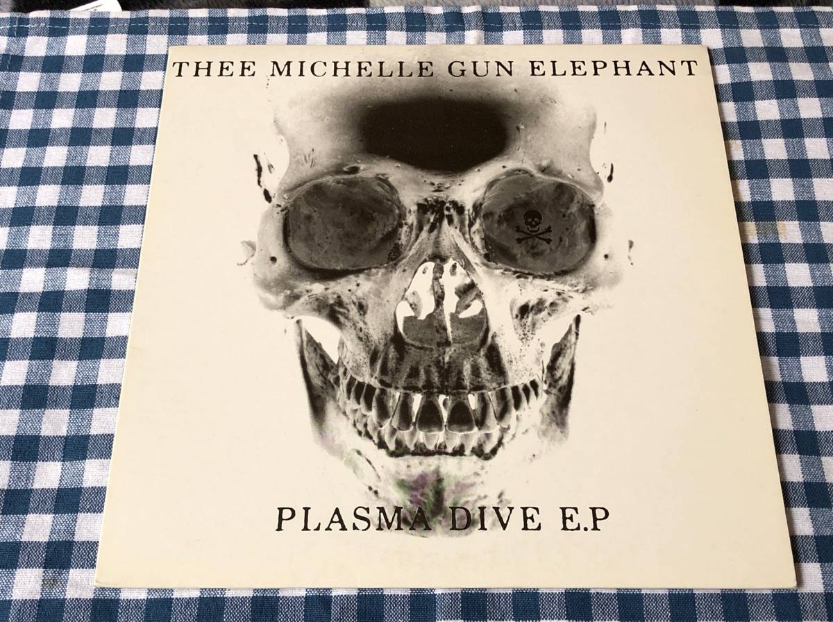 Thee Michelle Gun Elephant/Plasma Dive EP アナログレコード10inch