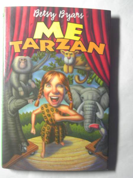  English [Me Tarzan I . Tarzan ]Betsy Byars work Bill Cigliano illustration 2000 year the first version 