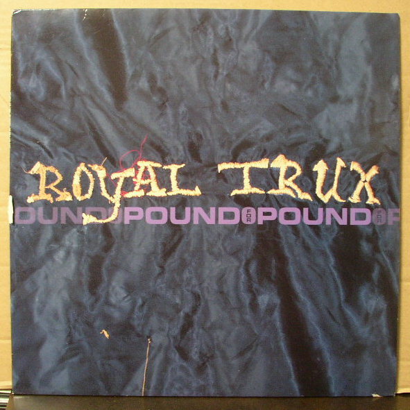 ロイヤル・トラックス ROYAL TRUX - POUND FOR POUND /UK盤/中古LP!!2586_画像1