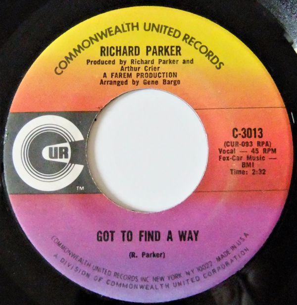 ■SOUL45 Richard Parker / Got To Find A Way / You're All I Need [Commonwealth United C-3013]'70_画像1