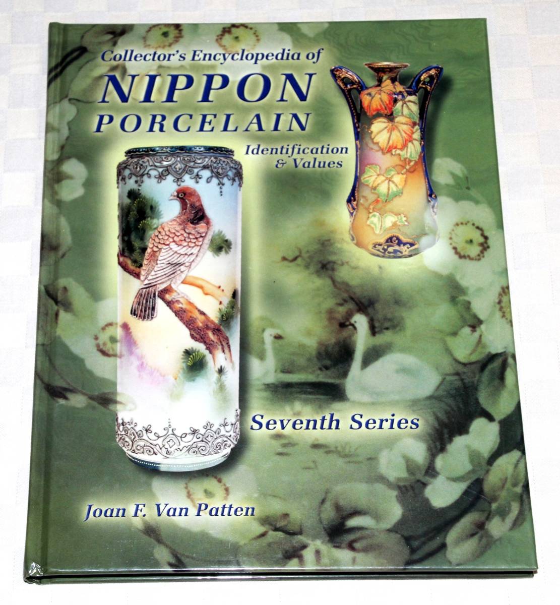 洋書　The Collector's Encyclopedia of Nippon Porcelain　Series 7　ニッポン陶磁器のコレクター事典　7 　2002年　中古本_画像1