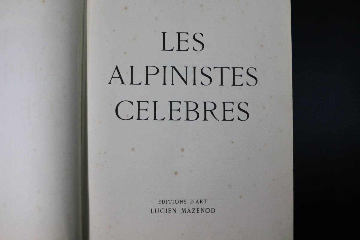 『LES ALPINISTES CELEBRES』/ LUCIEN MAZENOD / 1956年 / 洋書 / ヴィンテージ_画像4