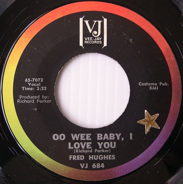 米7inch◆OO WEE BABY, I LOVE YOU / LOVE ME BABY◆FRED HUGHESの画像1