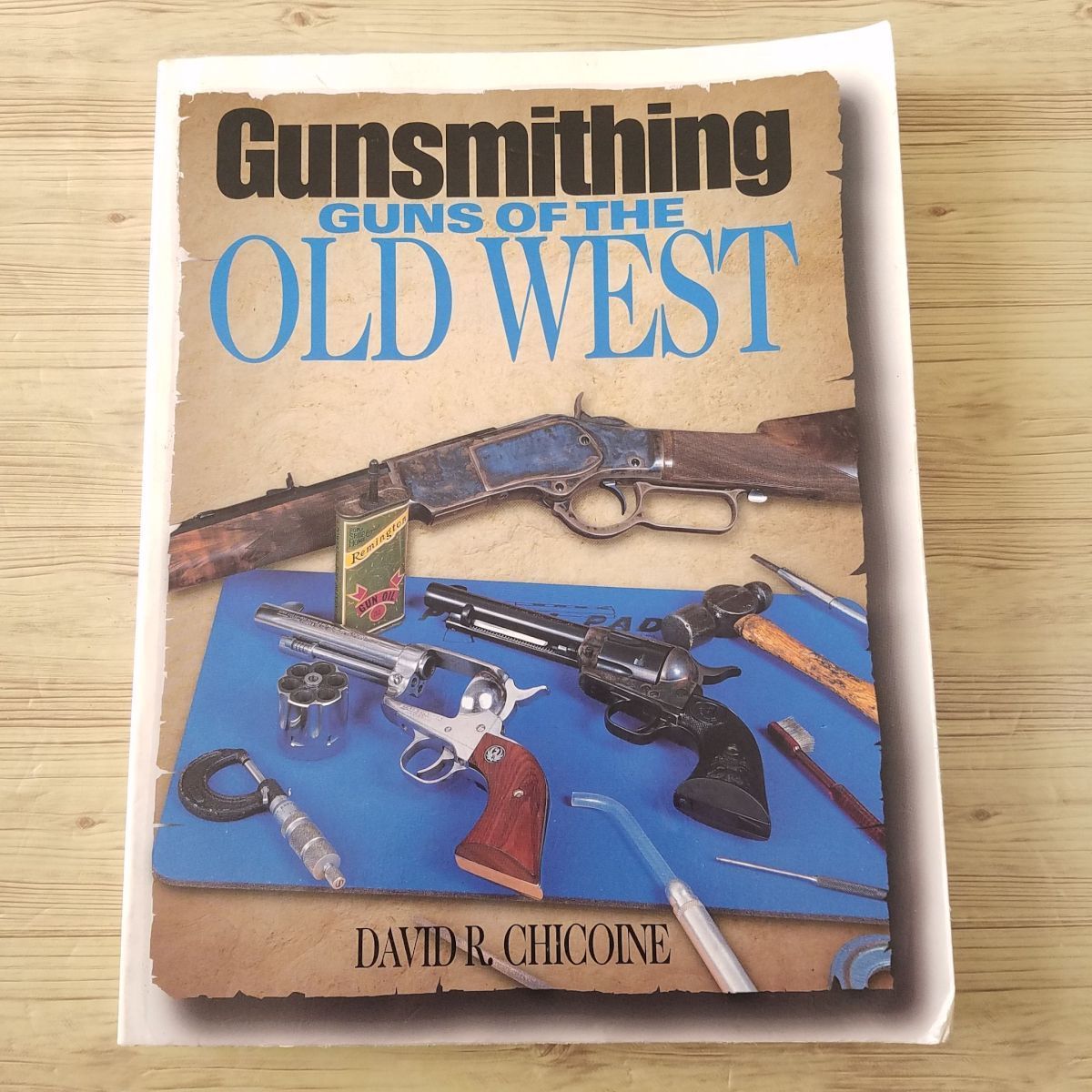 銃器関連[アメリカ西部開拓時代の銃器メンテナンスガイド Gunsmithing