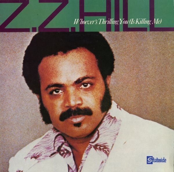Z.Z. Hill / Whoever's Thrilling You (Is Killing Me)【Stateside】名曲集！UK盤 LP サザン・ソウル Allen Toussaint Lamont Dozier 良好_画像1