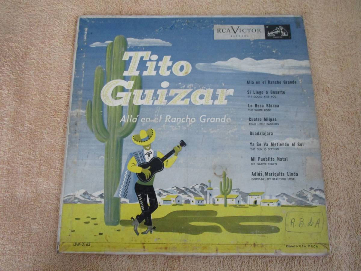 LP10インチ　アメリカ盤　メキシコ音楽　ティト・ギサールTito Guizar「ランチョ・グランデで Alla en el Rancho Grande」(RCA Victor)_画像1
