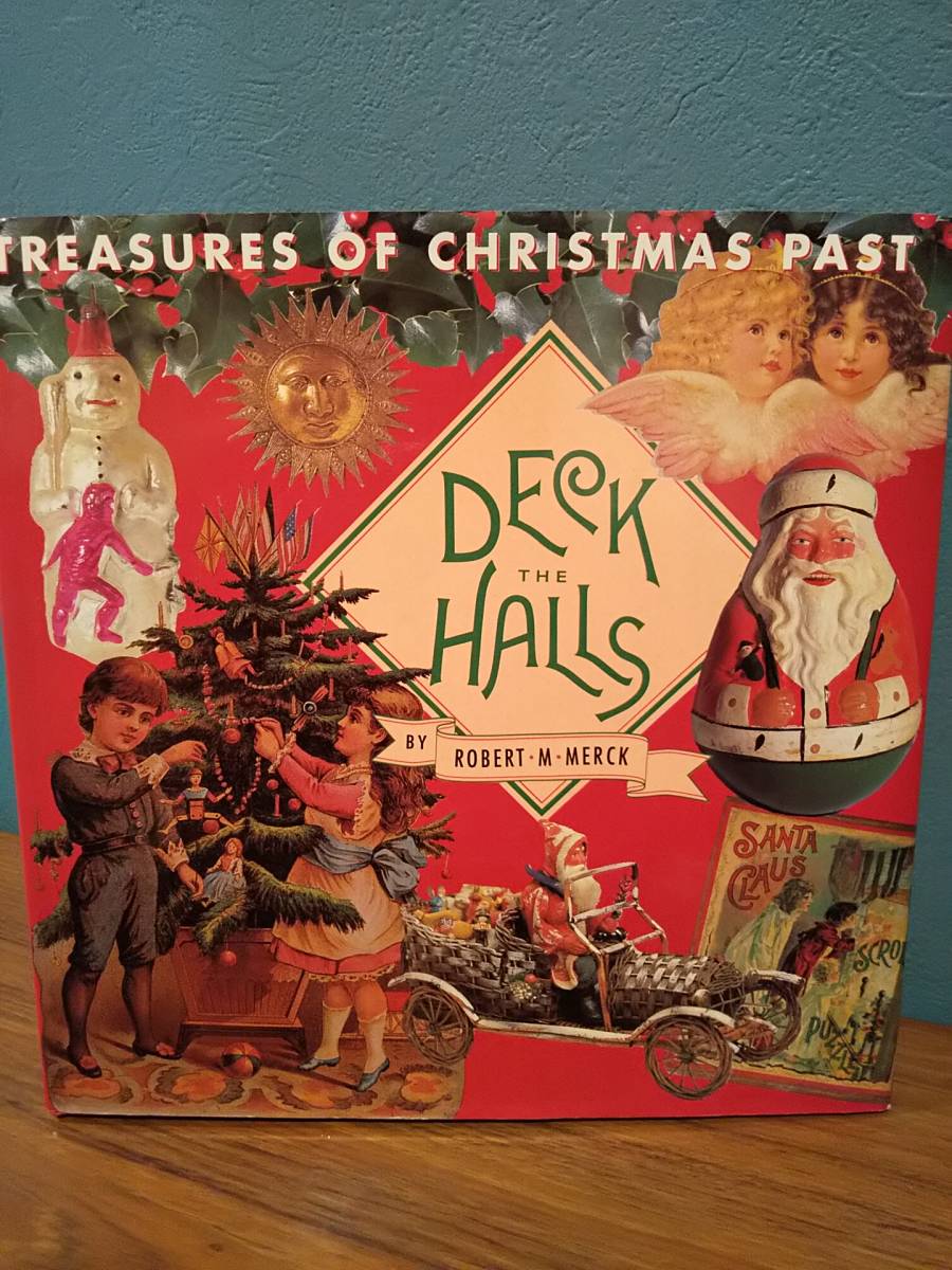 〈洋書〉DECK THE HALLS : TREASURES OF CHRISTMAS PAST ／ ROBERT M.MERCK ◎クリスマス装飾 デコレーション サンタクロース_画像1