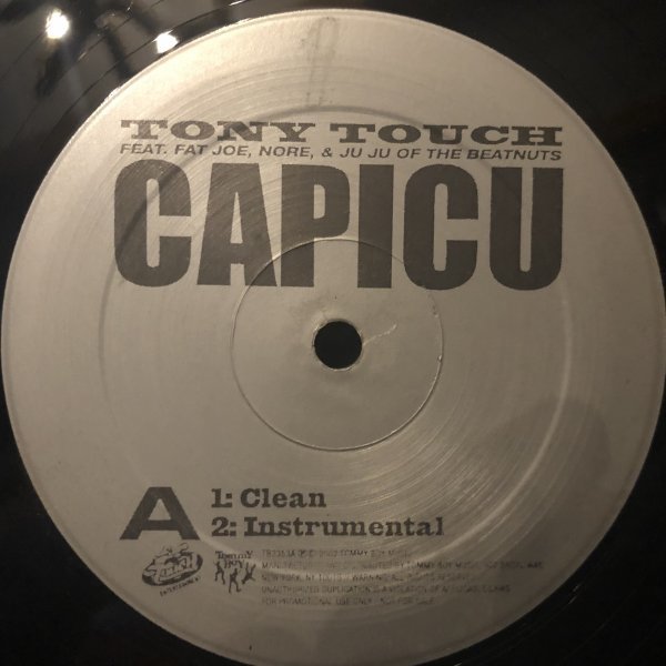 Tony Touch Feat. Fat Joe, Nore* & Ju Ju / Capicu (The Official Street Heater)_画像1