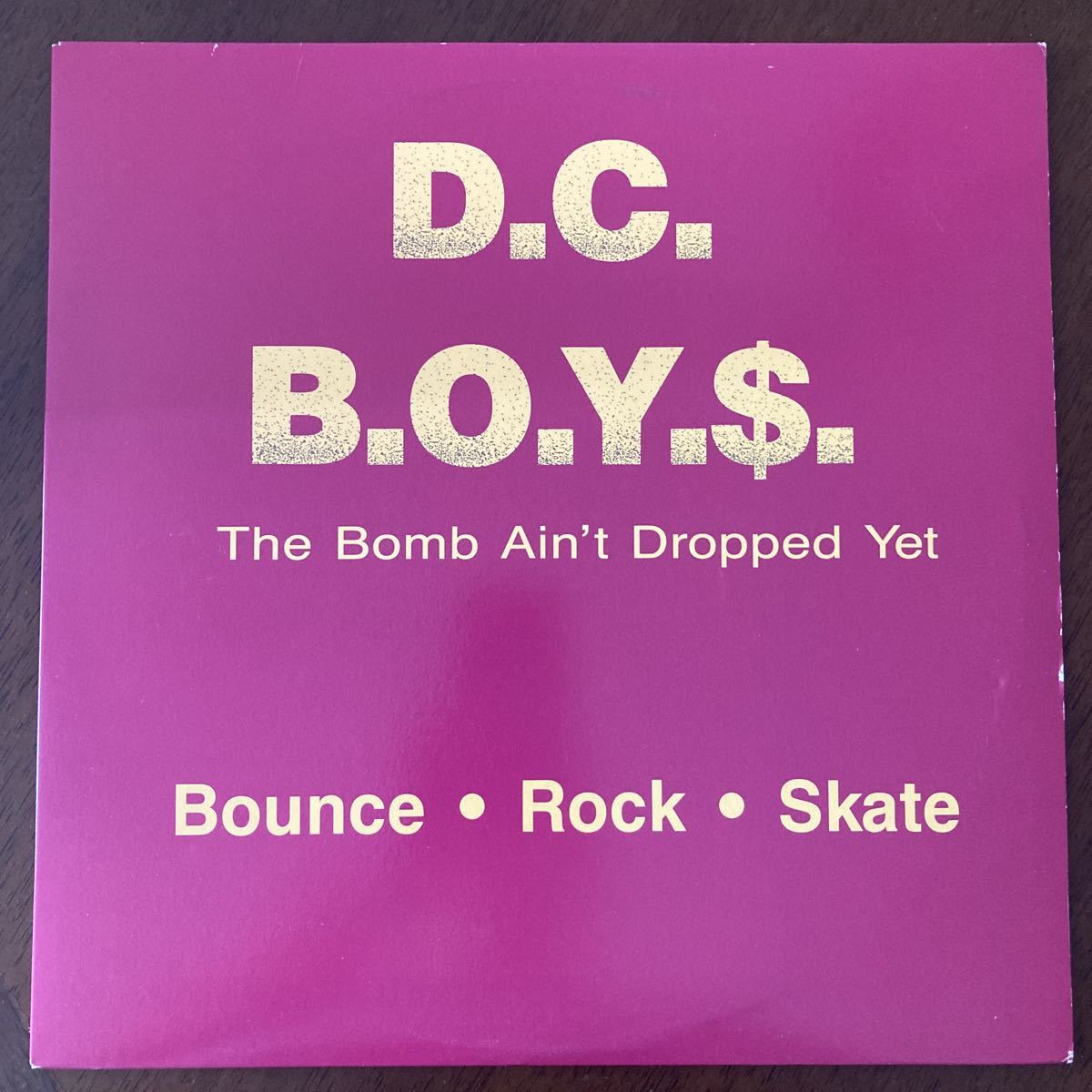 D.C. B.O.Y.$. The Bomb Ain't Dropped Yet/12/レコード