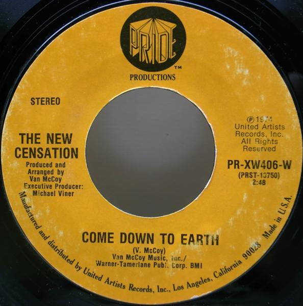 USオリジナル 7インチ NEW CENSATION Come Down To Earthc / I've Got Nothin' But Time ('74 Pride) ヴァン・マッコイ 45RPM._画像1
