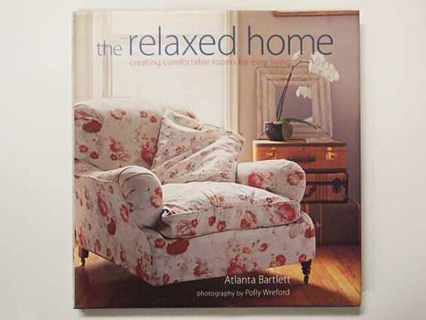 【洋書】THE RELAXED HOME【ATLANTA BARTLETT】インテリア・デザイン 家づくり
