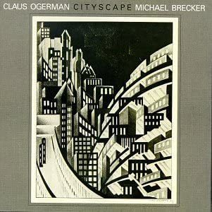 貴重廃盤 Claus Ogerman & Michael Brecker Cityscape　冴えわたるサックスが奔放に描き出す、知的で陰影に富んだサウンド・ワールド!